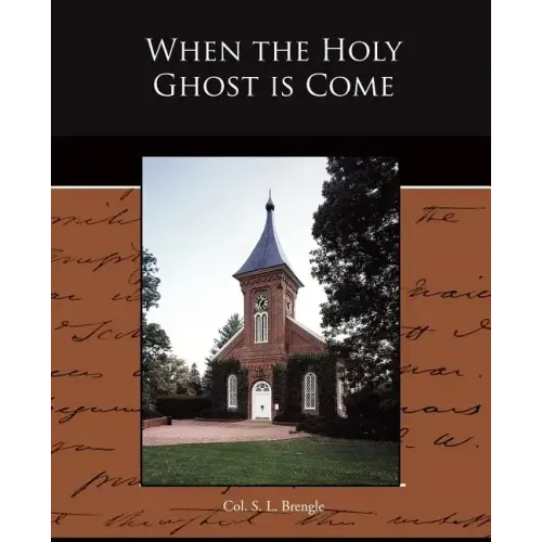 When the Holy Ghost is Come