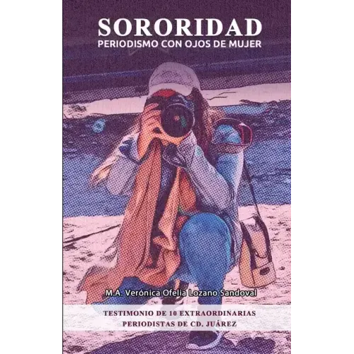 Sororidad: Periodismo con ojos de MUJER