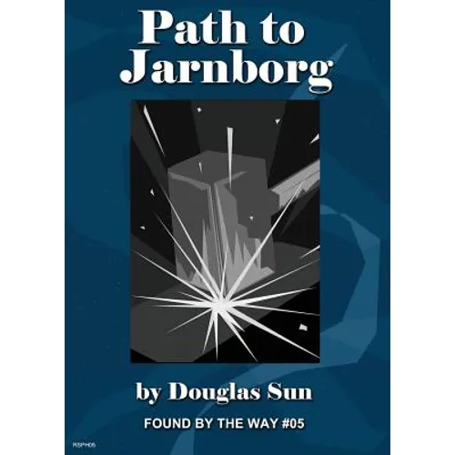 Path to Jarnborg: Found by the Way #05
