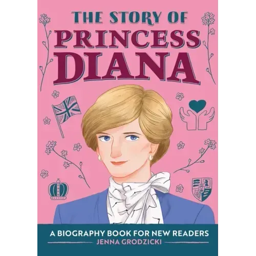 The Story of Princess Diana: An Inspiring Biography for Young Readers