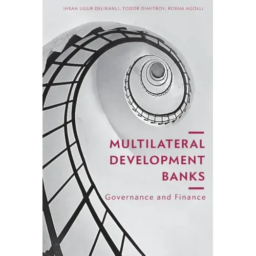 Multilateral Development Banks: Governance and Finance