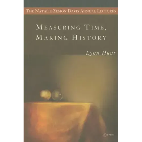 Measuring Time, Making History