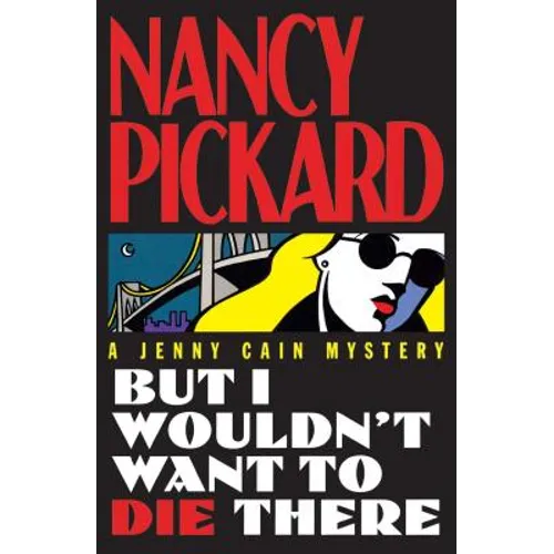But I Wouldn't Want to Die There