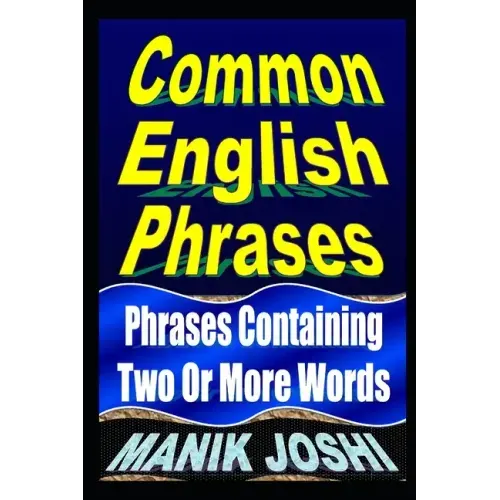 Common English Phrases: Phrases Containing Two Or More Words