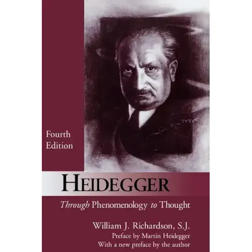Heidegger: Through Phenomenology to Thought