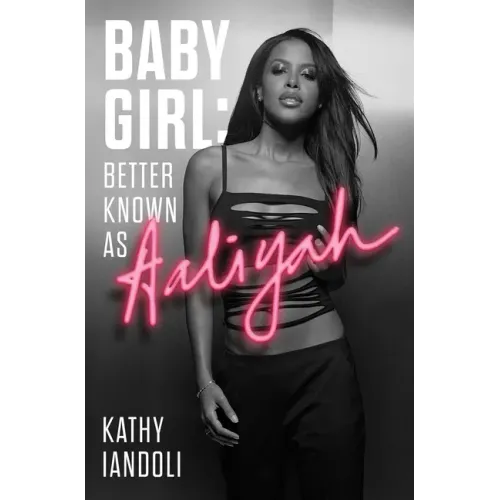 Baby Girl: Better Known as Aaliyah