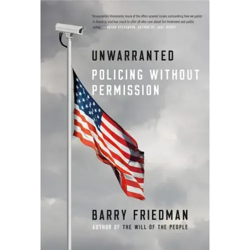 Unwarranted: Policing Without Permission