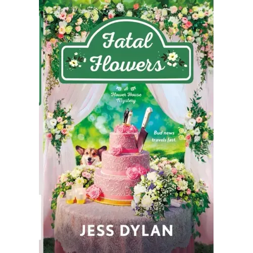 Fatal Flowers: A Flower House Mystery