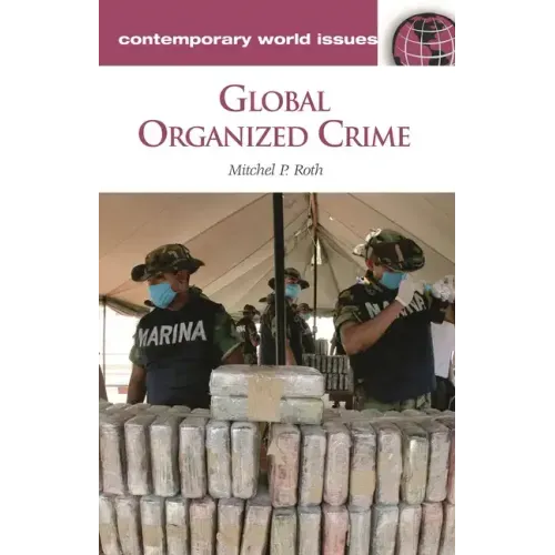 Global Organized Crime: A Reference Handbook