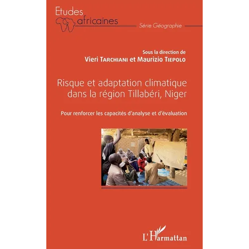 Risque et adaptation climatique dans la région Tillabéri, Niger: Pour renforcer les capacités d'analyse et d'évaluation