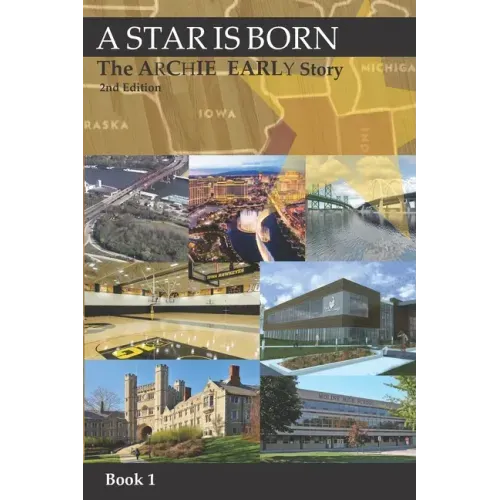 A Star Is Born-The Archie Early Story- 2nd Edition: Book 1 of 3