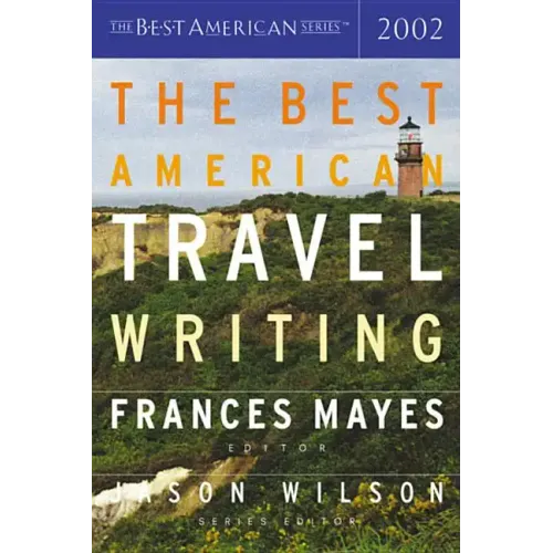The Best American Travel Writing 2002