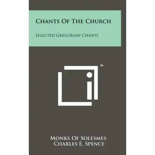 Chants Of The Church: Selected Gregorian Chants