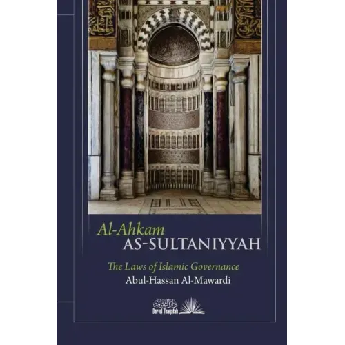 Al Ahkam As Sultaniyyah: The laws of Islamic Governance