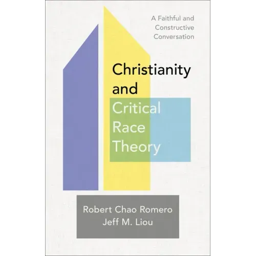 Christianity and Critical Race Theory: A Faithful and Constructive Conversation