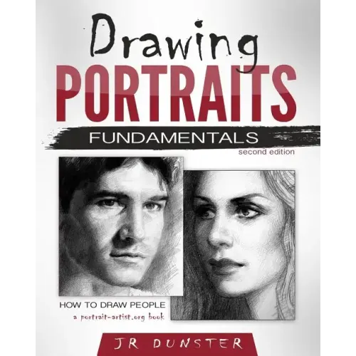 Drawing Portraits Fundamentals: A Portrait-Artist.org Book - How to Draw People