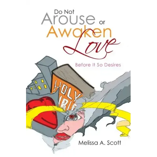 Do Not Arouse or Awaken Love: Before It so Desires