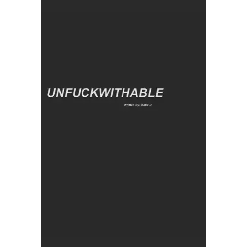 Unfuckwithable: How to Find Your Inner Badass