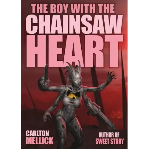 The Boy with the Chainsaw Heart