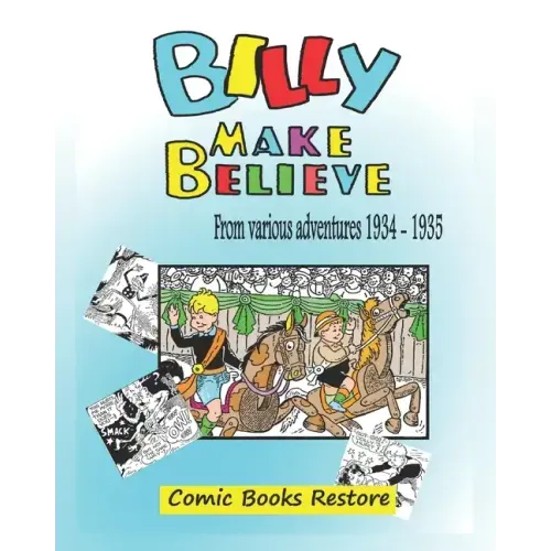 Billy make believe: Various adventures from 1934 - 1935
