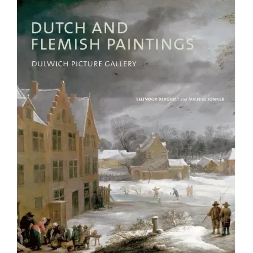 Dutch and Flemish Paintings: Dulwich Picture Gallery