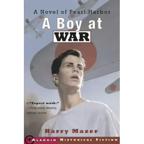 A Boy at War: A Novel of Pearl Harbor