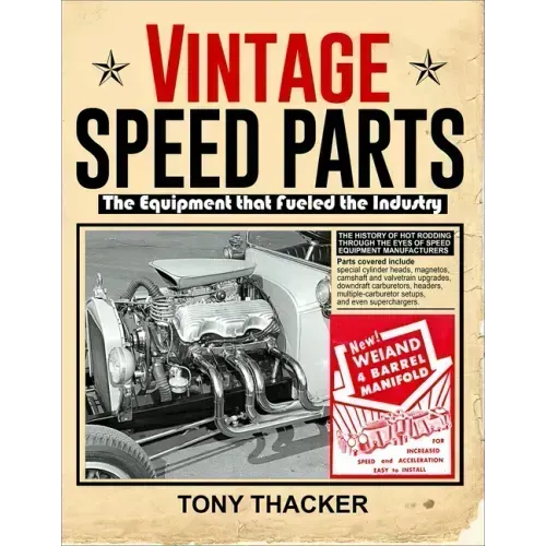 Vintage Speed Parts: The Equipment That Fueled the Industry