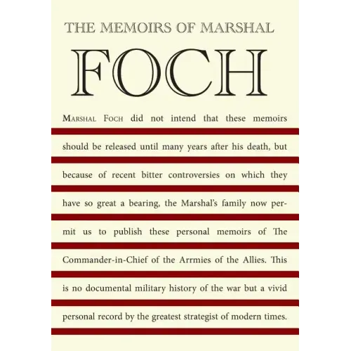 The Memoirs of Marshal Foch