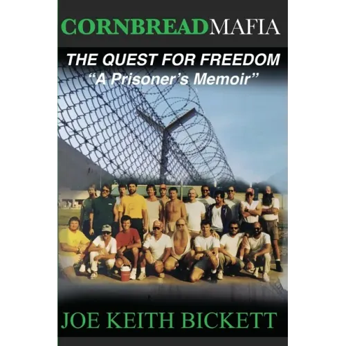 Cornbread Mafia The Quest For Freedom: "A Prisoner's Memoir"