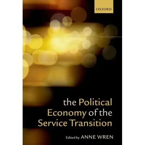 The Political Economy of the Service Transition