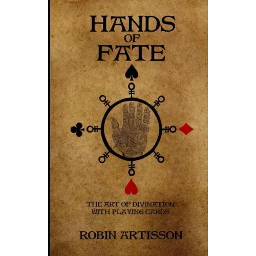 Hands of Fate: The Art of Divination with Playing Cards