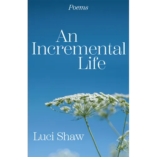An Incremental Life: Poems