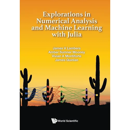 Explorations Numerical Analysis & Machine Learn with Julia