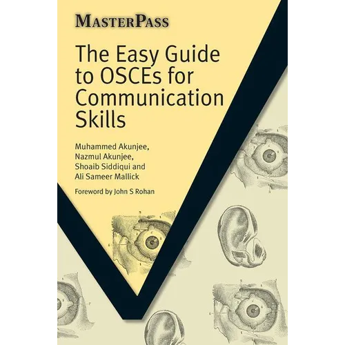 The Easy Guide to Osces for Communication Skills
