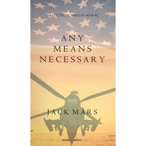 Any Means Necessary (a Luke Stone Thriller-Book #1)