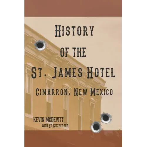 History of the St. James Hotel Cimarron, New Mexico