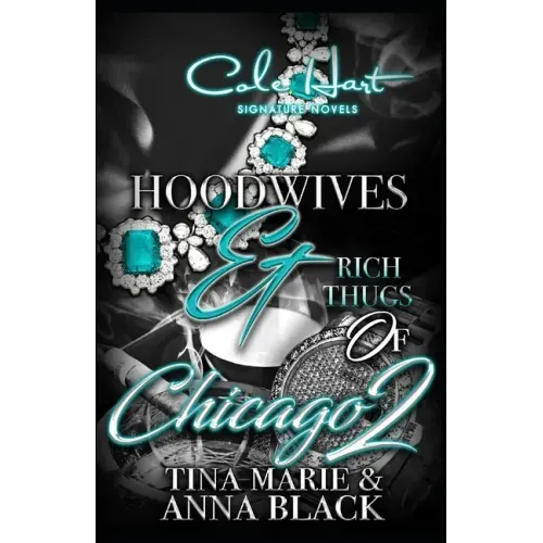 Hoodwives & Rich Thugs of Chicago 2