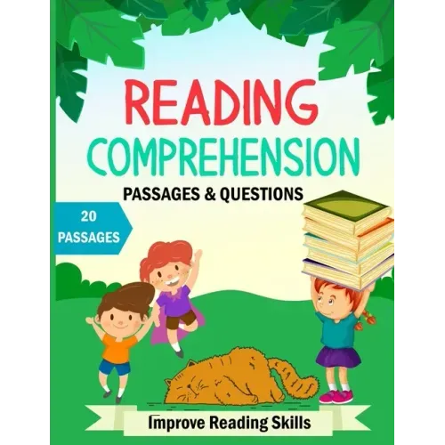 Reading Comprehension Passages And Questions: Kindergarten & 1rst Grade Workbook To Improve Reading Comprehension Skills, Short Stories With Comprehen