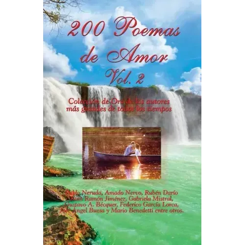 200 Poemas de Amor Vol. 2: Coleccion de Oro de la Poesia Universal