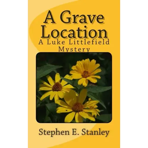 A Grave Location: A Luke Littlefield Mystery
