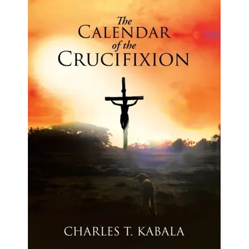 The Calendar of the Crucifixion
