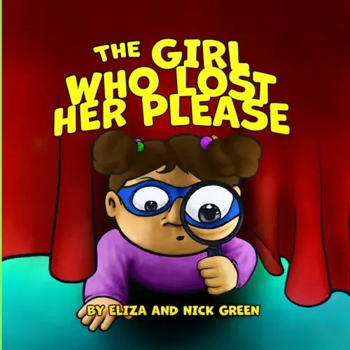 The Girl Who Lost Her Please