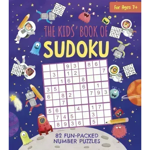 The Kids' Book of Sudoku: 82 Fun-Packed Number Puzzles