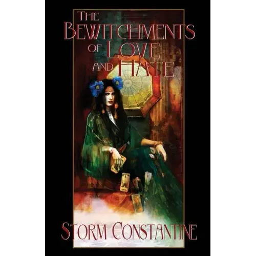 The Bewitchments of Love and Hate: Book Two of The Wraeththu Chronicles