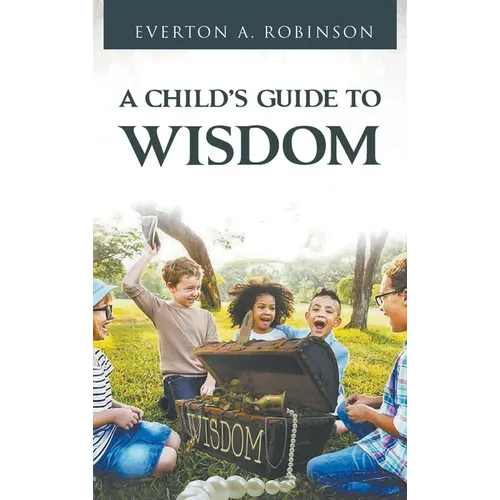 A Child's Guide to Wisdom
