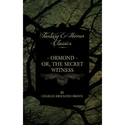 Ormond - Or, The Secret Witness