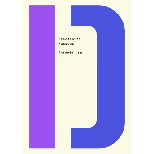 Decolonize Museums