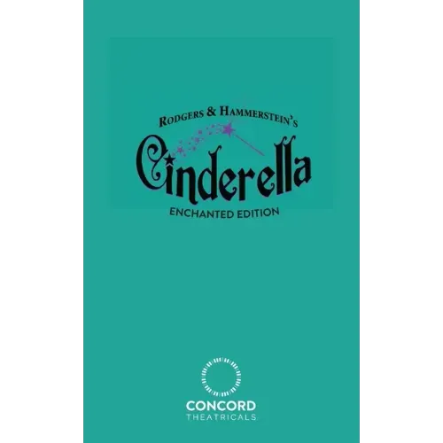 Rodgers & Hammerstein's Cinderella (Enchanted Edition)