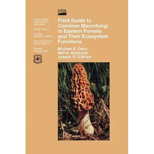 Field Guide to Common Macrofungi in Eastern Forests and Their Ecosystem Function