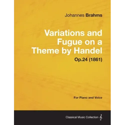 Variations and Fugue on a Theme by Handel - For Solo Piano Op.24 (1861)